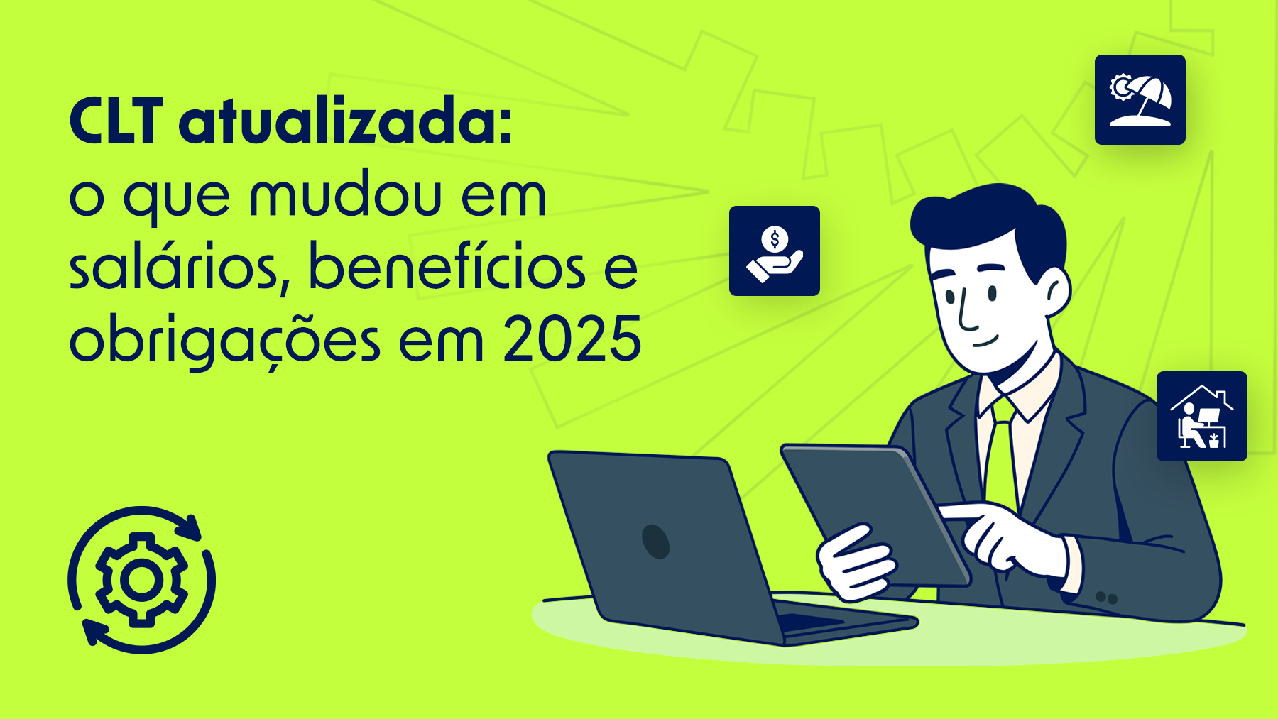 CLT atualizada o que mudou em salários, benefícios e obrigações em 2025