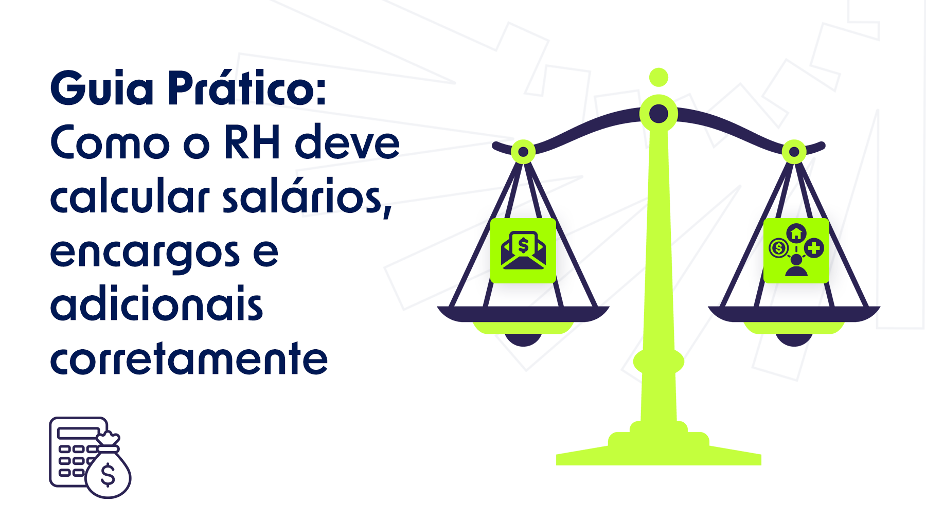 Guia Prático como o RH deve calcular salários, encargos e adicionais corretamentee