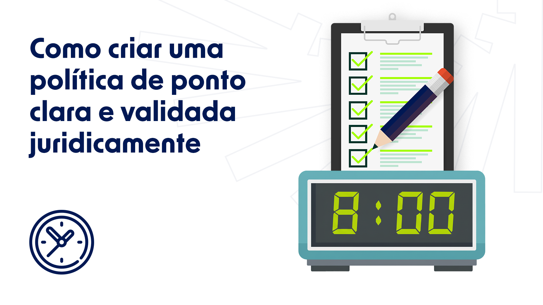 Como criar uma política de ponto clara e validada juridicamente